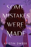 Some Mistakes Were Made (eBook, ePUB) Some Mistakes Were Made (eBook, ePUB)