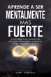 Aprende a ser mentalmente más fuerte... - Bild 1