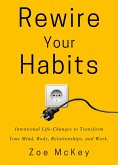 Rewire Your Habits (Good Habits) (eBook, ePUB)