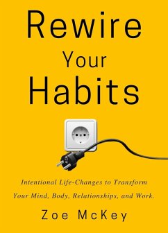 Rewire Your Habits (Good Habits) (eBook, ePUB) - Mckey, Zoe