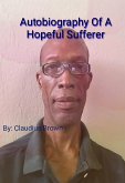 Autobiography Of A Hopeful Sufferer (eBook, ePUB)
