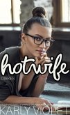 Hotwife Diaries - A Hotwife Wife Sharing Open Marriage Romance Novel (eBook, ePUB)