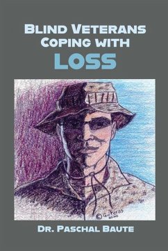 Blind Veterans Coping with Loss (eBook, ePUB) - Baute, Paschal