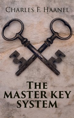 The Master Key System (eBook, ePUB) - Haanel, Charles F.