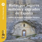 GuíaBurros: Rutas por lugares míticos y sagrados de España (MP3-Download)