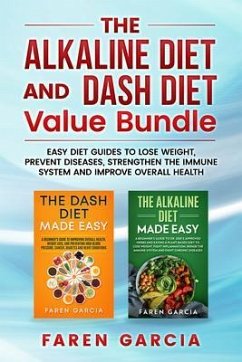 The Alkaline Diet and Dash Diet Value Bundle (eBook, ePUB) - Garcia, Faren