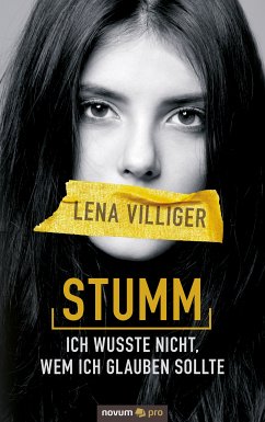 Stumm – ich wusste nicht, wem ich glauben sollte (eBook, ePUB) - Villiger, Lena