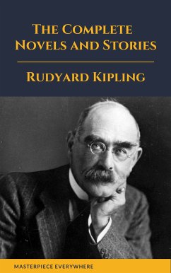 Rudyard Kipling : The Complete Novels and Stories (eBook, ePUB) - Kipling, Rudyard; Everywhere, Masterpiece