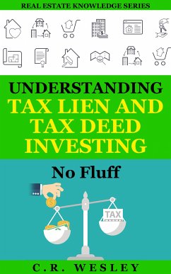Understanding Tax Lien and Tax Deed Investing No Fluff eBook (eBook, ePUB) - Wesley, C.R.