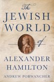 The Jewish World of Alexander Hamilton (eBook, ePUB)