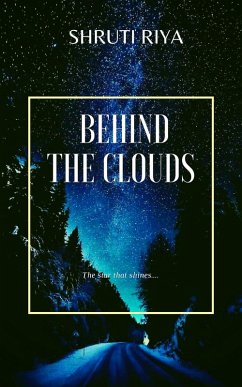 Behind The Clouds (eBook, ePUB) - Riya, Shruti