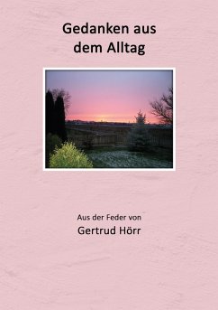 Gedanken aus dem Alltag (eBook, ePUB) - Hörr, Gertrud