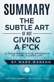 Summary: The Subtle Art of Not Giving a F*ck: A Counterintuitive Approach to Living a Good Life - by Mark Manson (eBook, ePUB)