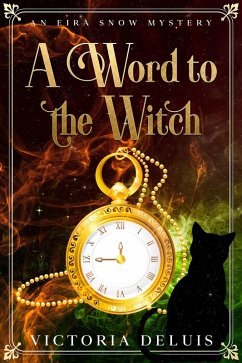 Cover A Word to the Witch (An Eira Snow Cozy Mystery, #2) (eBook, ePUB)