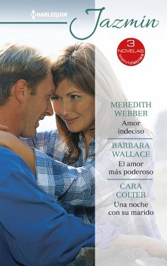 Cover Amor indeciso - El amor más poderoso - Una noche con su marido (eBook, ePUB)