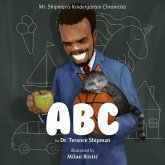 Mr. Shipman's Kindergarten Chronicles: ABC (eBook, ePUB)