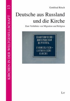 Deutsche aus Russland und die Kirche - Rösch, Gottfried