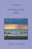Das Leben so schön, so gemein, so gefährlich Das Leben so schön, so gemein, so gefährlich