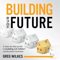 Building Your Future (MP3-Download) - Wilkes, Greg