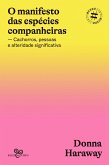 O manifesto das espécies companheiras (eBook, ePUB) O manifesto das espécies companheiras (eBook, ePUB)