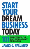 Start Your Dream Business Today (eBook, ePUB)