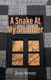 A Snake At My Shoulder (eBook, ePUB)