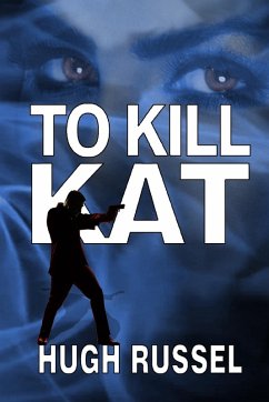 To Kill Kat (eBook, ePUB) - Russel, Hugh