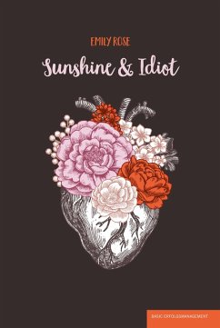 Sunshine & Idiot (eBook, PDF) - Rose, Emily