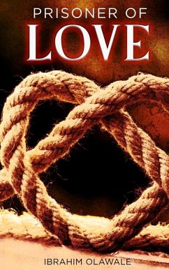 Prisoner of Love (eBook, ePUB) - Olawale, Ibrahim
