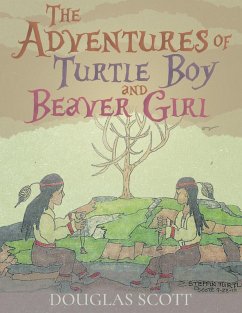 The Adventures of Turtle Boy and Beaver Girl (eBook, ePUB) - Scott, Douglas