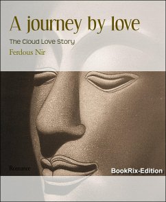 A journey by love (eBook, ePUB) - Nir, Ferdous