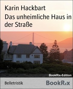 Das unheimliche Haus in der Straße (eBook, ePUB) - Hackbart, Karin