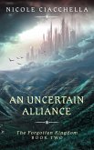 An Uncertain Alliance (The Forgotten Kingdom, #2) (eBook, ePUB)