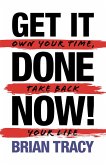 Get it Done Now! (2nd Edition) (eBook, ePUB)