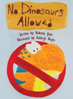 No Dinosaurs Allowed (B) (eBook, ePUB) - Hunt, Deborah Dolan