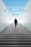 A Bigger Picture (eBook, ePUB)