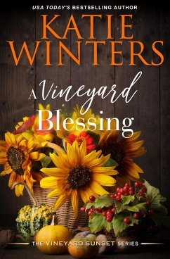 A Vineyard Blessing (A Vineyard Sunset Series, #10) (eBook, ePUB) - Winters, Katie