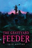 The Graveyard Feeder (eBook, ePUB)