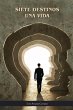 Siete Destinos Una Vida (eBook, ePUB) - Bild 1