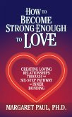 How to Become Strong Enough to Love (eBook, ePUB)