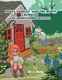 Peggy Parsley and the Buzzy Bumbles of Honeycomb Cottage (eBook, ePUB)