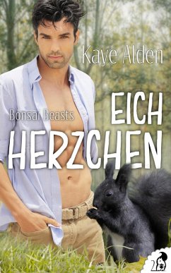 Bonsai Beasts - Eichherzchen (eBook, ePUB) - Alden, Kaye