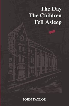 The Day The Children Fell Asleep (eBook, ePUB) - Taylor, John