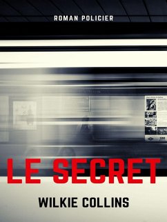 Le Secret (eBook, ePUB) - Collins, Wilkie