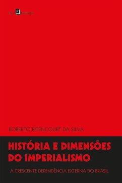 História e dimensões do imperialismo (eBook, ePUB) - Silva, Roberto Bitencourt Da