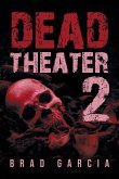 Dead Theater 2 (eBook, ePUB)