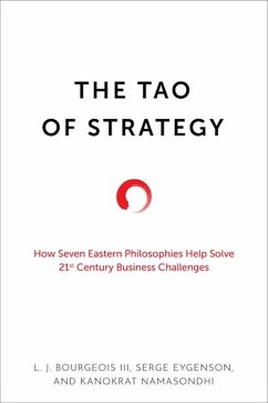 The Tao of Strategy (eBook, ePUB) - Bourgeois, L. J.; Eygenson, Serge; Namasondhi, Kanokrat