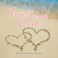 An Illustrated Book of True Love Poems (eBook, ePUB) - Courtney-Shore, Dave