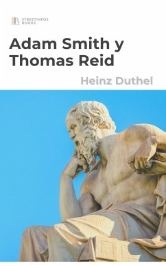 Adam Smith y Thomas Reid - Las costumbres. La conducta. Así dice Gion. (eBook, ePUB)
