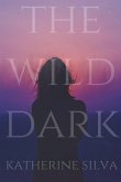 The Wild Dark (eBook, ePUB)